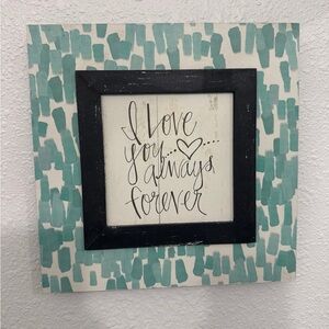 “I love you always forever” wall decor